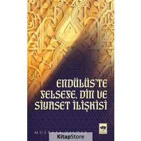 Endülüs’te Felsefe, Din ve Siyaset İlişkisi - Mustafa Ayyıldız