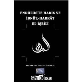 Endülüste Hadis ve İbnül Harrat Elişbili / Mustafa Öztoprak