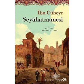 ENDÜLÜSTEN KUTSAL TOPRAKLARA (SEYAHATNAME) - İBNİ CÜBEYR