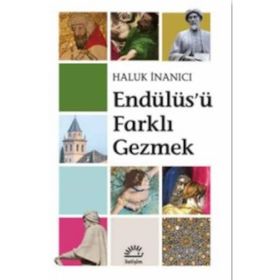 Endülüsü Farklı Gezmek - Haluk İnanıcı
