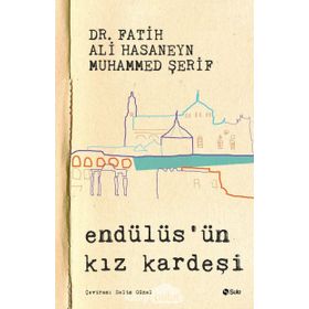 Endülüs'ün Kız Kardeşi - Fatih Ali Hasaneyn