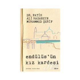 Endülüs'ün Kız Kardeşi - Fatih Ali Hasaneyn