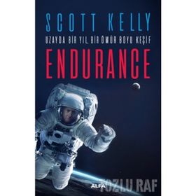 Endurance: Uzayda Bir Yıl Bir Ömür Boyu Keşif - Scott Kelly