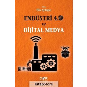 Endüstri 4.0 ve Dijital Medya - Filiz Aydoğan