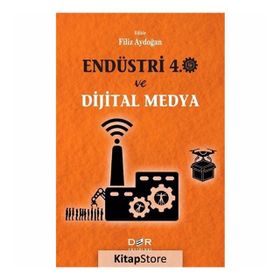 Endüstri 4.0 ve Dijital Medya - Filiz Aydoğan