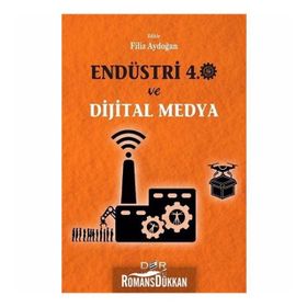 Endüstri 4.0 ve Dijital Medya - Filiz Aydoğan