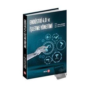 Endüstri 4.0 ve İşletme Yönetimi - Mehmet Marangoz