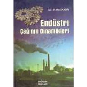 ENDÜSTRİ ÇAĞININ DINAMIKLERI - HACI DURAN