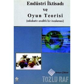 ENDÜSTRİ İKTİSADI VE OYUN TEORISI - ORHAN ÇOBAN