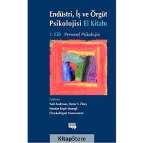 Endüstri, İş ve Örgüt Psikolojisi El Kitabı 1. Cilt Örgüt Psikolojisi - Neşenur Domaniç