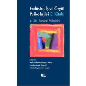 Endüstri, İş ve Örgüt Psikolojisi El Kitabı 1. Cilt Örgüt Psikolojisi - Neşenur Domaniç