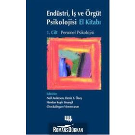 Endüstri, İş ve Örgüt Psikolojisi El Kitabı 1. Cilt Örgüt Psikolojisi - Neşenur Domaniç