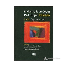 Endüstri, İş ve Örgüt Psikolojisi El Kitabı 2. Cilt Örgüt Psikolojisi - Neşenur Domaniç