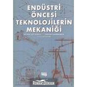 ENDÜSTRİ ÖNCESİ TEKNOLOJILERIN MEKANİĞİ - BRIAN COTTERELL