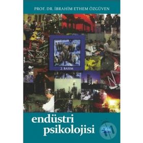 ENDÜSTRİ PSIKOLOJISI - İBRAHİM ETHEM ÖZGÜVEN
