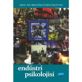 ENDÜSTRİ PSIKOLOJISI - İBRAHİM ETHEM ÖZGÜVEN