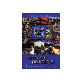 ENDÜSTRİ PSIKOLOJISI - İBRAHİM ETHEM ÖZGÜVEN