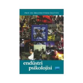 ENDÜSTRİ PSIKOLOJISI - İBRAHİM ETHEM ÖZGÜVEN
