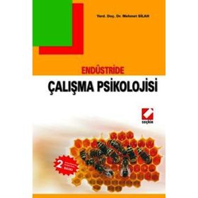ENDÜSTRİDE ÇALIŞMA PSIKOLOJISI - MEHMET SILAH