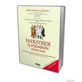 ENDÜSTRİDE İŞ VERIMININ ARTIRILMASI - KEMAL ÇAKMAKLI