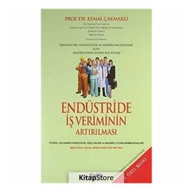 ENDÜSTRİDE İŞ VERIMININ ARTIRILMASI - KEMAL ÇAKMAKLI
