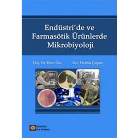 Endüstride ve Farmasötik Ürünlerde Mikrobiyoloji - İstanbul Tıp Kitabevi