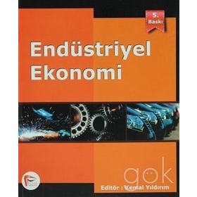 Endüstriyel Ekonomi - Kemal Yıldırım Ali Kabasakal Rana Eşkinat