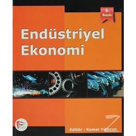 Endüstriyel Ekonomi - Kemal Yıldırım Ali Kabasakal Rana Eşkinat