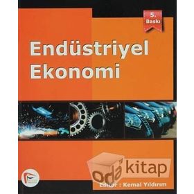 Endüstriyel Ekonomi - Kemal Yıldırım Ali Kabasakal Rana Eşkinat
