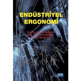 ENDÜSTRİYEL ERGONOMI - ALAETTIN SABANCI;SARP K. SÜMER;SAIT M. SAY