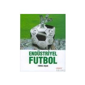 ENDÜSTRİYEL FUTBOL - TUĞRUL AKŞAR
