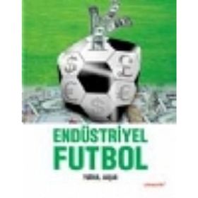 ENDÜSTRİYEL FUTBOL - TUĞRUL AKŞAR