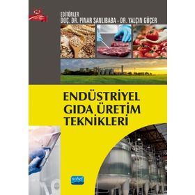 Endüstriyel Gıda Üretim Teknikleri - Abdullah Özonur