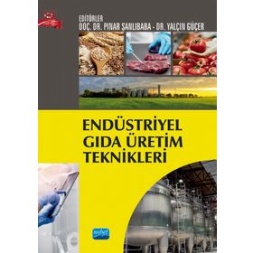 Endüstriyel Gıda Üretim Teknikleri - Abdullah Özonur