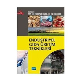 Endüstriyel Gıda Üretim Teknikleri - Abdullah Özonur