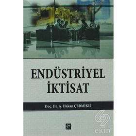 Endüstriyel İktisat - A. Hakan Çermikli