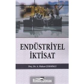 Endüstriyel İktisat - A. Hakan Çermikli
