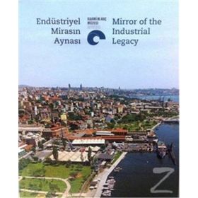 Endüstriyel Mirasın Aynası - kollektif