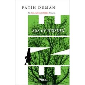 Ene - Sus Ey Nefsim! - Fatih Duman