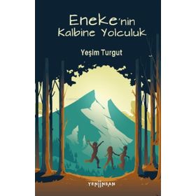 Eneke'nin Kalbine Yolculuk - Yeşim Turgut