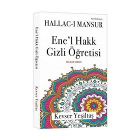 Ene’l Hakk Gizli Öğretisi - Kevser Yeşiltaş