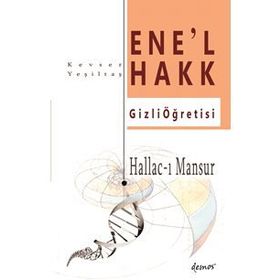 Ene’l Hakk Gizli Öğretisi - Kevser Yeşiltaş
