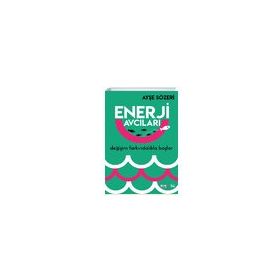 Enerji Avcıları - Ayşe Sözeri