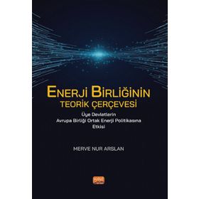 Enerji Birliğinin Teorik Çerçevesi Nobel Bilimsel Eserler