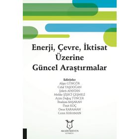 Enerji Çevre İktisat Üzerine Güncel Araştırmalar - Afşin Güngör