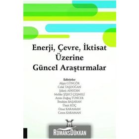 Enerji Çevre İktisat Üzerine Güncel Araştırmalar - Afşin Güngör