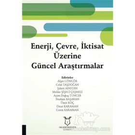 Enerji Çevre İktisat Üzerine Güncel Araştırmalar - Afşin Güngör