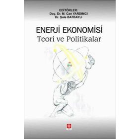 Enerji Ekonomisi Teori ve Politikalar Ekin Yayınevi