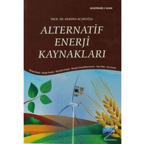 Enerji Ekonomisi: Türkiye’nin Enerji Sektörü ve Alternatif Enerji Kaynakları - Burcu Kılınç Savrul