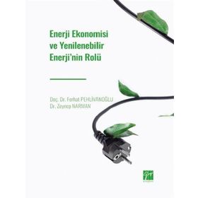 Enerji Ekonomisi ve Yenilenebilir Enerji'nin Rolü - Ferhat Pehlivanoğlu